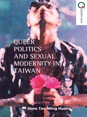 cover image of Queer Politics and Sexual Modernity in Taiwan